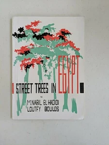Street Trees in Egypt By M. Nabil El-Hadid and Loutfy Boulos (1979) - Picture 1 of 3