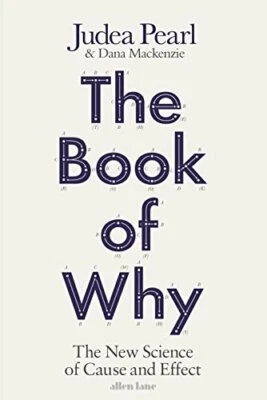 The Book of Why: The New Science of Cause and Effect by Mackenzie, Dana Book The - Image 1 of 2
