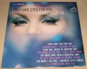 HUGO WINTERHALTER - I Only Have Eyes For You (LP, 1964) Very Good+ - Foto 1 di 1