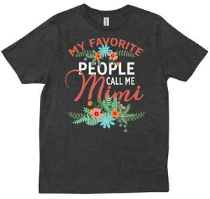 My Favorite People Call Me Mimi Gift For Grandma Mother Day Blessings T-shirt - Picture 1 of 10