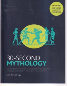 30-SECOND MYTHOLOGY By Robert A. Segal (2017 Trade Paperback){J7} - Foto 1 di 2