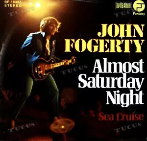 John Fogerty - Almost Saturday Night 7in (VG+/VG+) '* - Picture 1 of 1