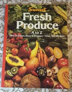 Sunset Fresh Produce A to Z Vintage Paperback 1987 Over 250 Recipes - Picture 1 of 4