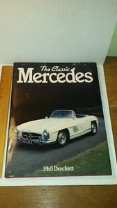 The Classic Mercedes by Phil Drackett, hard cover book, 96 pages, 1990 Hong Kong - Picture 1 of 6