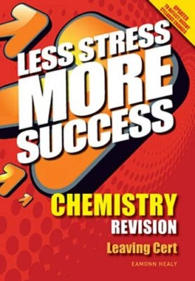 Less Stress More Success Chemistry Revis... by Eamonn Healy Paperback / softback - Image 1 of 2