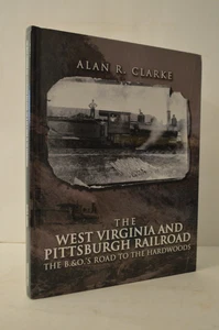 The West Virginia Pittsburgh Railroad Alan Clarke HC 1st Ed - Bild 1 von 1