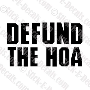 DEFUND THE HOA Vinyl Parody Decal Sticker Funny Car Truck - Bild 1 von 11