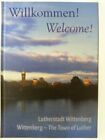 Willkommen! : Lutherstadt Wittenberg = Welcome!. Albrecht Steinwachs/Text. Jürge