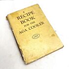 A RECIPE BOOK FOR THE AGA COOKER VINTAGE BOOK