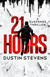 21 Hours A Suspense Thriller by Dustin Stevens - Paperback - Bild 1 von 2
