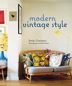 Modern Vintage Style: Using vintage pieces in the cont... by Hanan, Ali Hardback