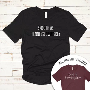 Smooth as Tennessee Whiskey T Shirt 02971 - Picture 1 of 3