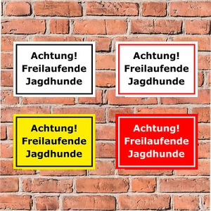 Schild - Achtung! Freilaufende Jagdhunde - 3 Größen - S00351-022 - Bild 1 von 5