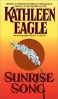 Kathleen Eagle Sunrise Song Paperback Book 1996