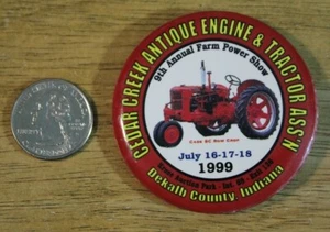 1999 Cedar Creek Antique Engine Dekalb Indiana Case Tractor Pinback Button 32421 - Picture 1 of 2