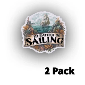 I'd Rather Be Sailing STICKER Sail Boat DECAL USA MADE TRUCK HELMET MULTI PACK - Picture 1 of 4