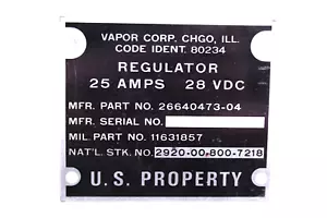 VAPOR CORP REGULATOR 25 AMPS 28 VDC DATA PLATE U.S. PROPERTY 2920-00-800-7218 - Picture 1 of 2