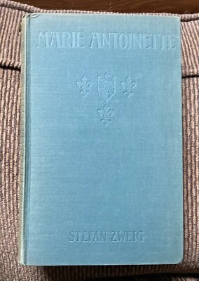 Marie Antoinette 1933 Edition Book By Stefan Zweig Illustrated Hardcover - Image 1 of 4