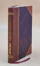 The Bhagavad-gita or the lord's song 1904 by Annie Besant (Tr.), [LEATHER BOUND]