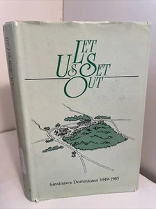 Let Us Set Out: Sinsinawa Dominicans, 1949-1985 ORDER OF PREACHERS UNITED STATES - Picture 1 of 12