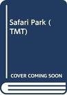 Safari Park (TMT), , Good Condition, ISBN 0582390397