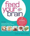 Feed Your Brain: 7 Steps To A Lighter, Brighter You!, Mccabe, Delia,