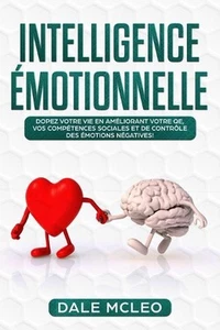 Intelligence motionnelle: Dopez votre vie en am?liorant votre QE, vos Comp?tence - Picture 1 of 1