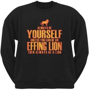 Always Be Yourself Effing Lion Black Adult Men's Crew Neck Sweatshirt - Picture 1 of 1