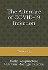 The Aftercare of COVID-19 Infection: Herbs Acupunctur... | Book | condition good