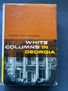 White Columns In Georgia, Medora Perkerson - 1952 - 1st Ed, Review Copy HC Book - Picture 1 of 12