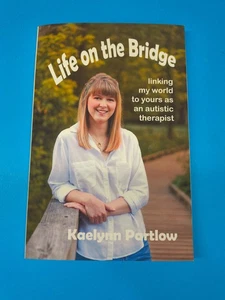 Life on the Bridge: linking my world to yours as an autistic therapist: New - Foto 1 di 5