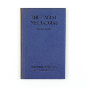 The Facial Neuralgias by Wilfred Harris 1937 Oxford Medical Publication - Picture 1 of 16
