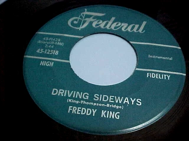FREDDY KING - EX VINYL & EX AUDIO - DRIVING SIDEWAYS / SOMEDAY AFTER AWHILE - Image 1 of 2