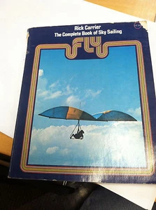 VINTAGE 1974 "THE COMPLETE BOOK OF SKY SAILING" BY RICK CARRIER, PRINTED IN USA - Foto 1 di 1