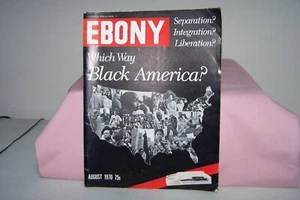 Ebony Magazine August 1970 Which Way Black America? Separation? Integration? - Picture 1 of 6
