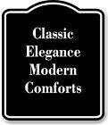 Classic Elegance  Modern Comforts Black Aluminum Composite Sign