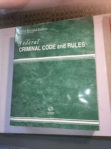 Federal Criminal Code and Rules 2024 Revised Edition Book - Thomson Reuters - Picture 1 of 6