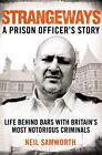 Strangeways: A Prison Officer's Story by Samworth, Neil