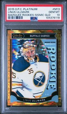 2015 O-PEE-CHEE PLATINUM LINUS ULLMARK MARQUEE ROOKIES SEISMIC GOLD /50 PSA 10 - Image 1 of 2