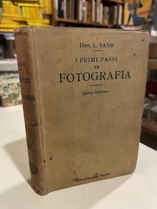 I PRIMI PASSI IN FOTOGRAFIA Dott. L. Sassi Qint edizione Hoepli - Imagen 1 de 4