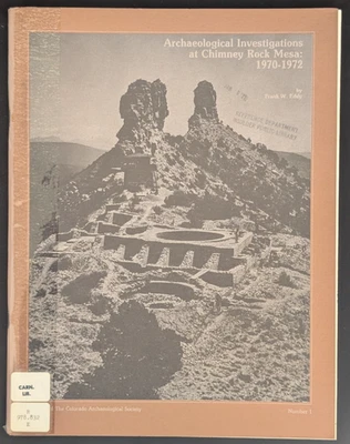 Archaeological Investigations at Chimney Rock Mesa: 1970-1972 by Frank W Eddy - Image 1 of 4