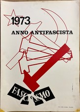 1973 ANNO ANTIFASCISTA- Poster Originale -PCI - 1973 -