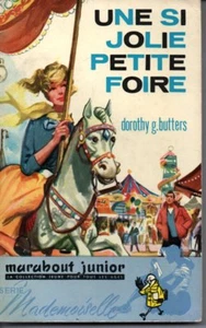 UNE SI JOLIE PETITE FOIRE DOROTHY G BUTTERS 1959 Marabout */* - Foto 1 di 1