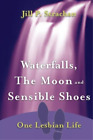 Jill P Strachan Waterfalls, The Moon and Sensible Shoes (Taschenbuch)