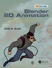 Blender 2D Animation: The Complete Guide to the Grease Pencil by John M. Blain P