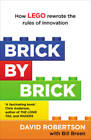 Brick by Brick: How Lego Rewrote the Rules of Innovation and Conquered th - GOOD