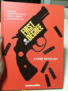 First Degree: A Crime Anthology Hardcover –by David F. Walker - Picture 1 of 4