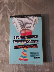 A Field Guide To Awkward Silences By Alexandra Petri ARC Uncorrected Proof...