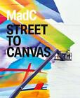 MadC: Street to Canvas by Luisa Heese Hardcover Book