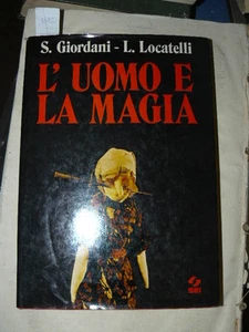 GIORDANI - LOCATELLI  L'uomo e la magia Torino SEI 1974 - Picture 1 of 1
